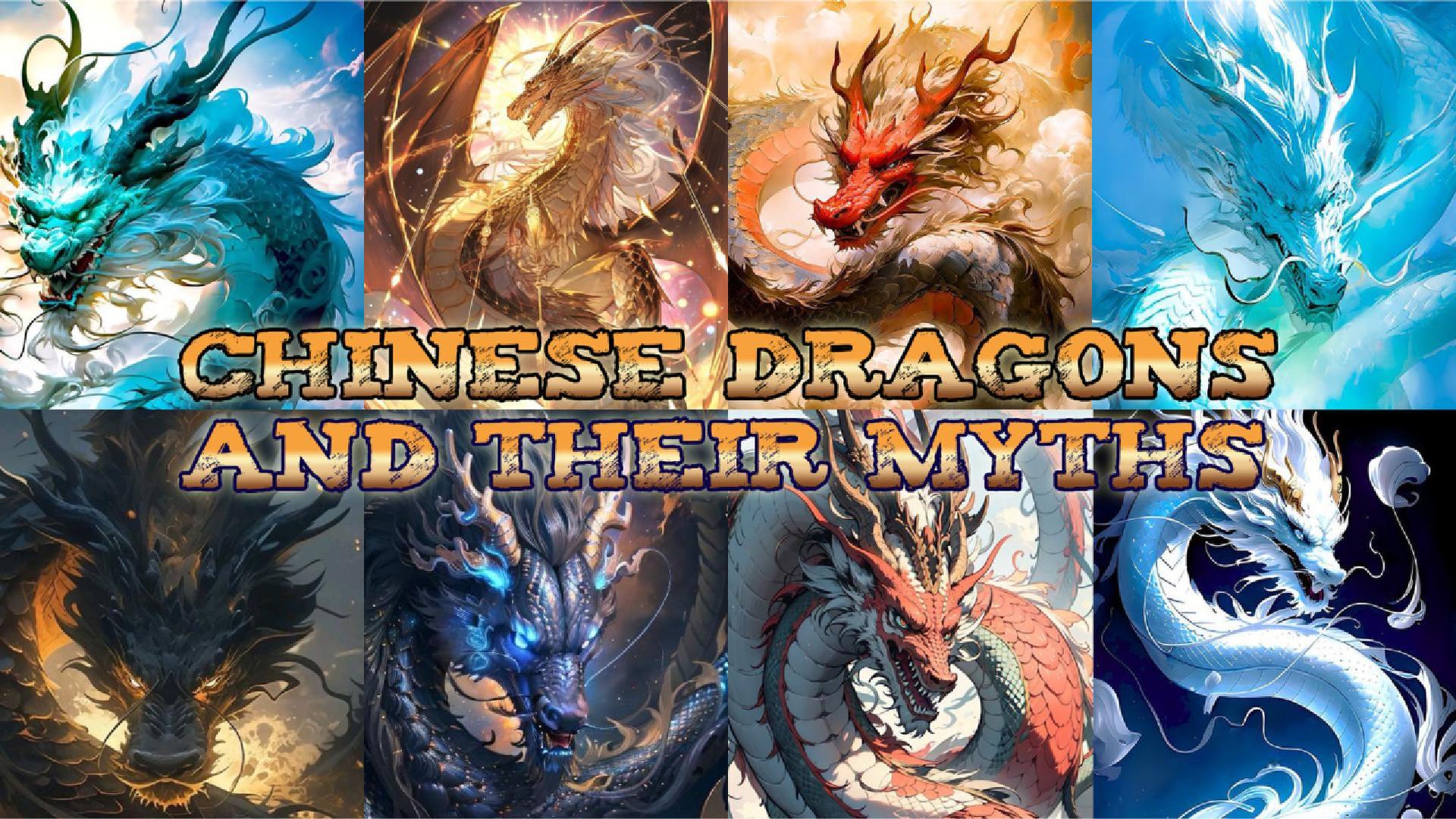 Chinese dragon and their myths